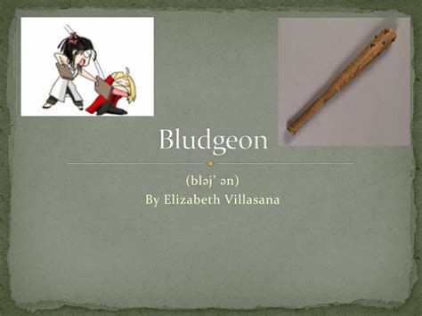bludgeoned meaning.